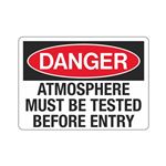 Danger Atmosphere Must Be Tested Before Entry Sign